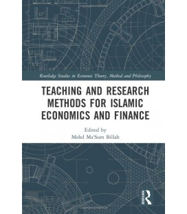 İslam Ekonomisi ve Finansı İçin Öğretim ve Araştırma Yöntemleri (İktisat Teorisi, Yöntemi ve Felsefesinde Routledge Çalışmaları