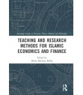 İslam Ekonomisi ve Finansı İçin Öğretim ve Araştırma Yöntemleri (İktisat Teorisi, Yöntemi ve Felsefesinde Routledge Çalışmaları