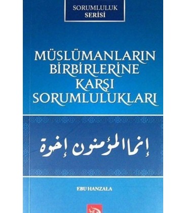 Furkan Basın Yayın Müslümanların Birbirlerine Karşı Sorumlulukları