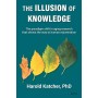 The Illusion of Knowledge: The paradigm shift in aging research that shows the way to human rejuvenation