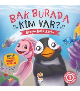 Bak Burada Kim Var? - Gezgin Balık Barbu Pop-Up Hikayeli Hareketli Kitap