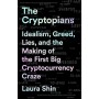 The Cryptopians: Idealism, Greed, Lies, and the Making of the First Big Cryptocurrency Craze