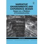 Narrative Environments and Experience Design: Space as a Medium of Communication