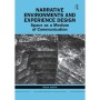 Narrative Environments and Experience Design: Space as a Medium of Communication