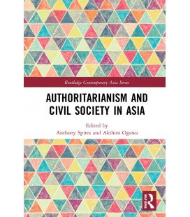 Authoritarianism and Civil Society in Asia (Routledge Contemporary Asia Series