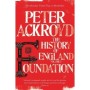 Foundation: The History of England Volume I  - The History of England, 1