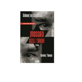 Gordon Thomas - Mossad Gizli Tarihi - Gideon'un Casusları 1. Kitap