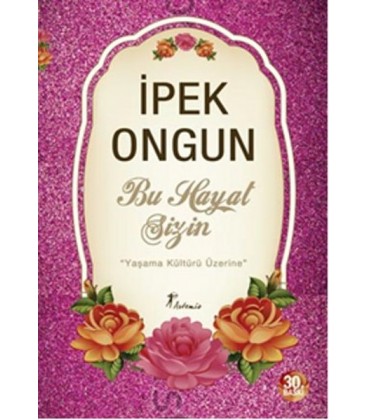 Artemis Yayınları Bu Hayat Sizin Ipek Ongun - Ipek Ongun