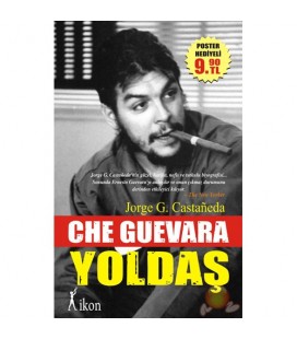 Che Guevara Yoldaş - Yazar Jorge G. Castaneda