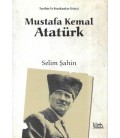 Mustafa Kemal Atatürk tarihte iz bırakanlar