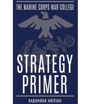 The Marine Corps War College strategy primer