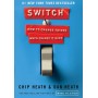 Switch: How to Change Things When Change Is Hard