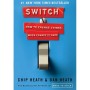 Switch: How to Change Things When Change Is Hard