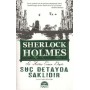 Sherlock Holmes Suç Detayda Saklıdır