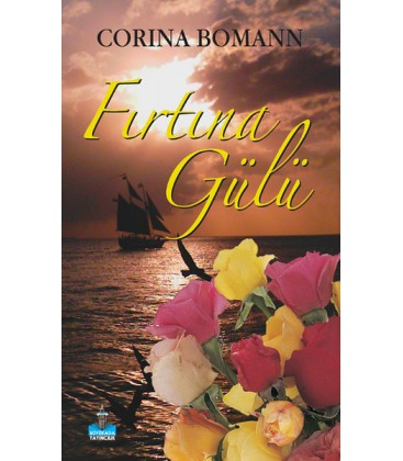 Fırtına Gülü - Corina Bomann - Büyükada Yayıncılık