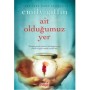 Ait Olduğumuz Yer - Emily Giffin - İndigo Kitap