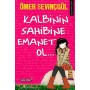 Kalbinin Sahibine Emanet Ol..