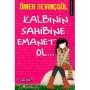 Kalbinin Sahibine Emanet Ol..