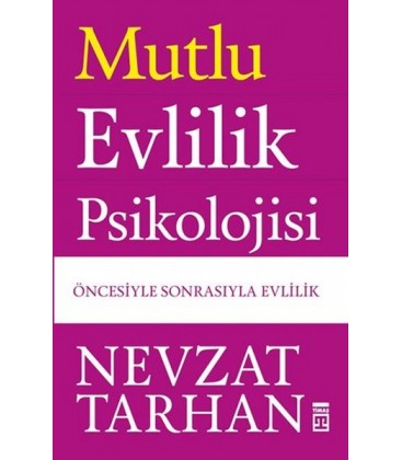 Mutlu Evlilik Psikolojisi Öncesiyle Sonrasıyla Evlilik