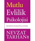 Mutlu Evlilik Psikolojisi Öncesiyle Sonrasıyla Evlilik