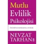 Mutlu Evlilik Psikolojisi Öncesiyle Sonrasıyla Evlilik