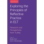 Exploring the Principles of Reflective Practice in ELT: Research and Perspectives from Turkey