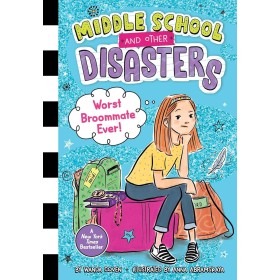 Worst Broommate Ever! (1) (Middle School and Other Disasters)
