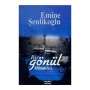 Bir Gönül Mücadelesi - Emine Şenlikoğlu - Mektup Yayınları