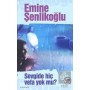Sevgide Hiç Vefa Yok Mu? - Emine Şenlikoğlu - Mektup Yayınları