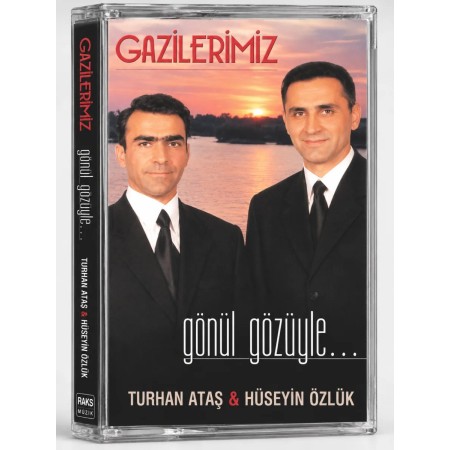 Gazilerimiz Turhan Ataş Hüseyin Özlük Gönül Gözüyle Kaset