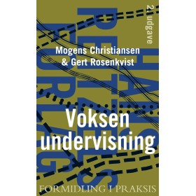 Voksenundervisning Formidling i Praksis - Gert Rosenkvist & Mogens Christiansen