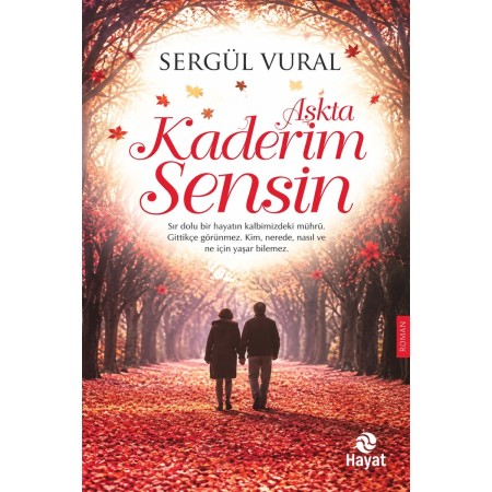 Aşkta Kaderim Sensin - Sergül Vural - Hayat Yayıncılık
