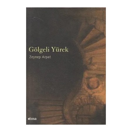 Gölgeli Yürek - Zeynep Arpat