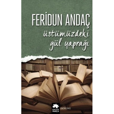 Feridun Andaç Üstümüzdeki Gül Yaprağı