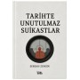 Tarihte Unutulmaz Suikastler - Serkan Zengin