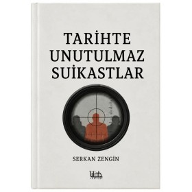 Tarihte Unutulmaz Suikastler - Serkan Zengin