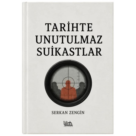 Tarihte Unutulmaz Suikastler - Serkan Zengin