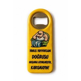 Yanlış Yapıyorsam Doğrusu Hoşuma Gitmemiştir Karışmayın Yazılı Magnet Açacak