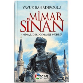 Oscar Yayınları Mimar Sinan Mimarideki Osmanlı Mührü