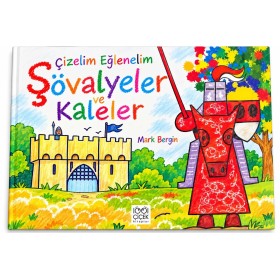 Çiçek Kitaplar Şövalyeler ve Kaleler Çizelim Eğlenelim