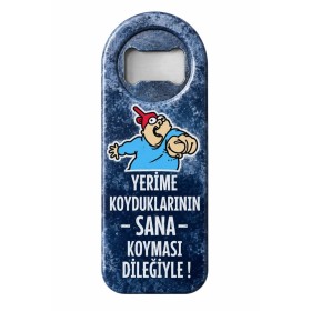 Yerime Koyduklarının Sana Koyması Dileğiyle Yazılı Magnet Açacak