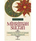 Mihrimah Sultan - Osmanlı'da Siyaset ve Şenlik 1836 Sur-ı Hümayunu