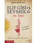 Elif Gibi Sevmek - 2 Aşk-ı Tevekkül Yazar: Hikmet Anıl Öztekin Yayınevi : Yakamoz Yayınları - Yayınevi Genel Dizisi
