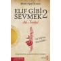 Elif Gibi Sevmek - 2 Aşk-ı Tevekkül Yazar: Hikmet Anıl Öztekin Yayınevi : Yakamoz Yayınları - Yayınevi Genel Dizisi