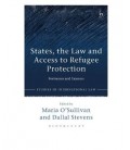 States, the Law and Access to Refugee Protection Fortresses and Fairness (Studies in International Law)