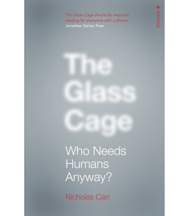 The Glass Cage - Who Needs Humans Anyway - Nicholas Carr (İngilizce Kitap)