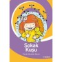 Sokak Kuşu ve Uçurtmanın Gözleri 8 Yaş ve Üstü / Çift Taraflı Kitap