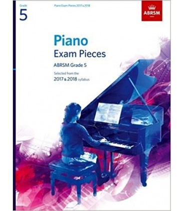 Grade 5  Piano Exam Pieces Abrsm Grade 5 - 2017 & 2018