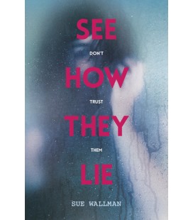 See how they lie by Sue Wallman